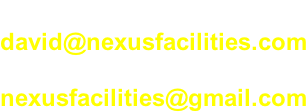 Please email to: david@nexusfacilities.com or nexusfacilities@gmail.com
